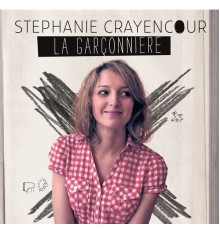 Stéphanie Crayencour - La garçonnière