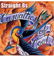 Straight 8s - Casualties of Cool