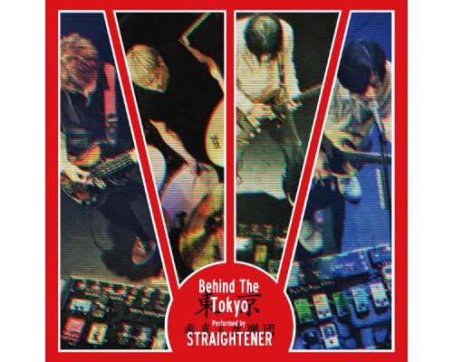 Straightener - Behind The Tokyo