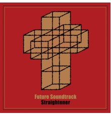 Straightener - Future Soundtrack