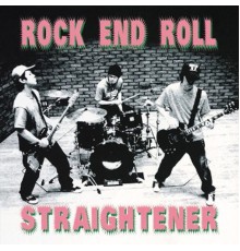 Straightener - Rock End Roll