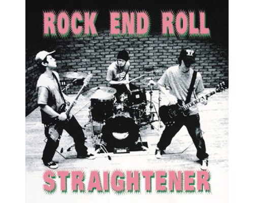 Straightener - Rock End Roll