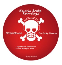 Strainhouse - The Funky Pleasure