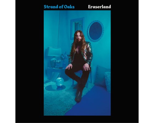 Strand of Oaks - Eraserland