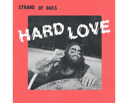 Strand of Oaks - Hard Love