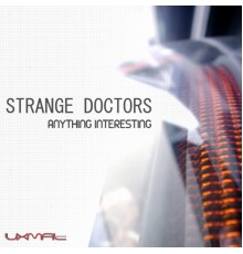 Strange Doctors - Anything Interesting