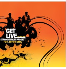 Strange Fruit Project - Get Live