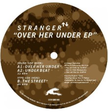 Stranger - Over Her Under EP