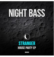 Stranger - House Party