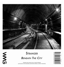 Stranger - Beneath The City