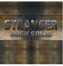 Stranger - Rock Solid