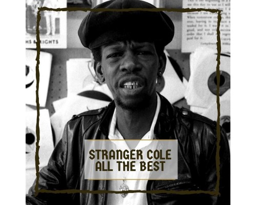 Stranger Cole - All The Best