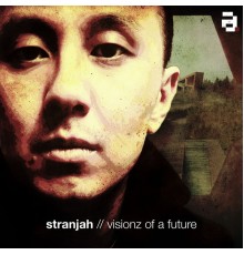 Stranjah - Visionz of A Future