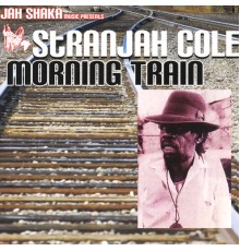 Stranjah Cole - Morning Train