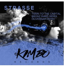 Strasse - Train To The Capital