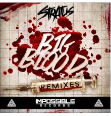 Stratus - Big Blood Remixes