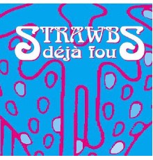 Strawbs - Deja Fou