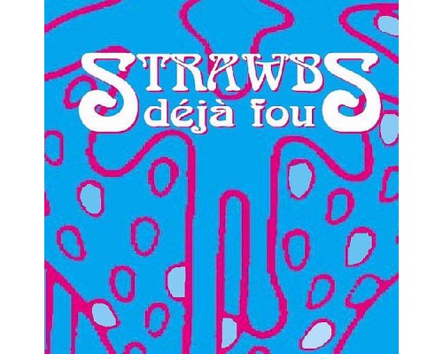 Strawbs - Deja Fou