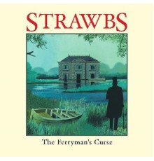 Strawbs - The Ferryman's Curse