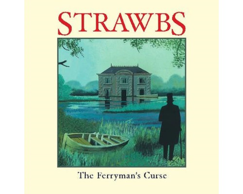 Strawbs - The Ferryman's Curse