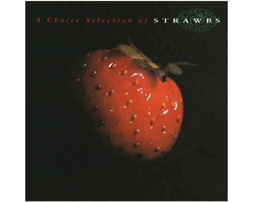 Strawbs - A Choice Selection