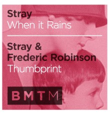 Stray - When It Rains / Thumbprint