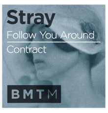 Stray - Follow You Around / Contract