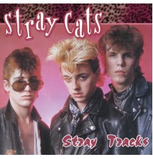 Stray Cats - Stray Tracks