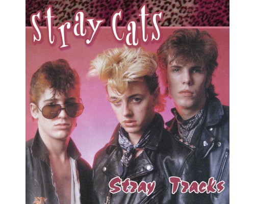 Stray Cats - Stray Tracks