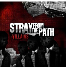 Stray From The Path - Villains