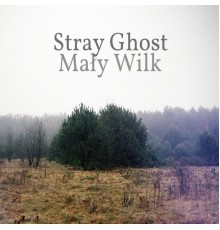 Stray Ghost - Mały Wilk