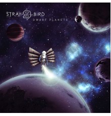 Straybird - Dwarf Planets