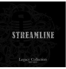 Streamline - Legacy Collection: 2007-2022