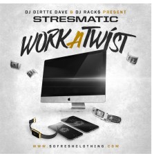 Stresmatic - Work a Twist