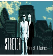 Stretch - Unfinished Business