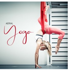 Stretching Chillout Music Academy - Aerial Yoga - Compilation of Ambient Chillout Melodies Straight from Outer Space for Practicing This Specific Kind of Stretching