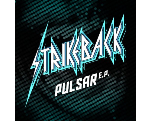 Strikeback - Pulsar - EP