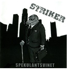 Striker - Spekulantsvinet