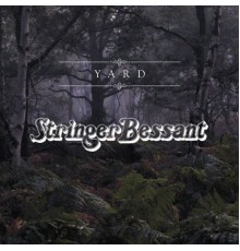 StringerBessant - Yard