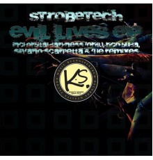 Strobetech - Evil Lives EP