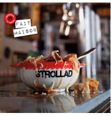 Strollad - Fait maison