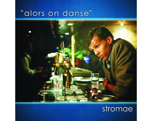 Stromae - Alors On Danse