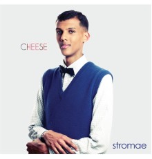 Stromae - Cheese