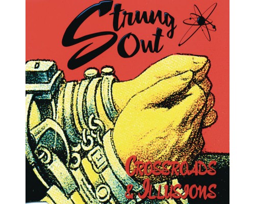 Strung Out - Crossroads & Illusions