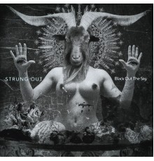 Strung Out - Black out the Sky