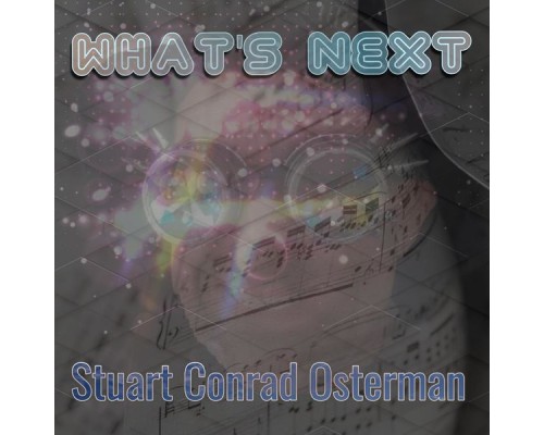 Stuart Conrad Osterman - What's Next