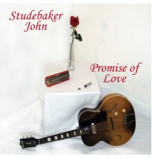 Studebaker John - Promise of Love