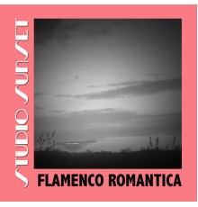 Studio Sunset - Flamenco Romantica