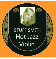 Stuff Smith - Hot Jazz Violin