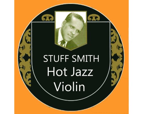 Stuff Smith - Hot Jazz Violin